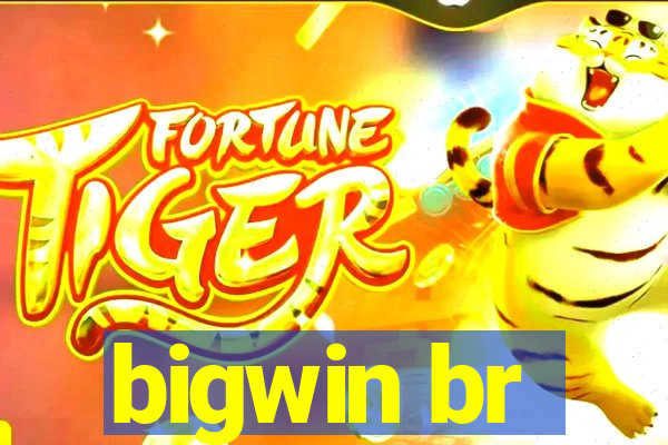 bigwin br